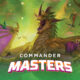 Commander Masters Magic The Gathering